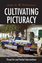 Cultivating Picturacy: Visual Art and Verbal Interventions - Hardcover