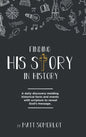 Finding His Story in History - Hardcover