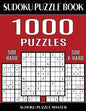 Sudoku Puzzle Book 1,000 Puzzles, 500 Hard and 500 Extra Hard: Two Levels Of Sudoku Puzzles In This Jumbo Size Book - Paperback