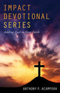 Impact Devotional Series: Adding Fuel to Your Faith - Hardcover