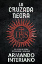 La Cruzada Negra: Una Novela de Intriga Internacional y Revolución - Paperback