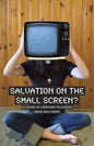 Salvation on the Small Screen: 24 Hours of Christian Television - Paperback