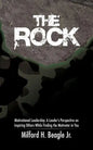 The Rock: Motivational Leadership: A Leader's Perspective on Inspiring Others While Finding the Motivator in You - Paperback