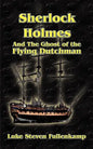 Sherlock Holmes and the Ghost of the Flying Dutchman - Paperback