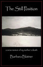 The Still Position: A Verse Memoir of My Mother's Death - Paperback