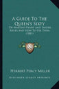 A Guide to the Queen's Sixty: Or Martini-Henry and Snider Rifles and How to Use Them (1881) - Paperback