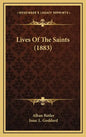 Lives of the Saints (1883) - Hardcover