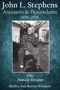 John L. Stephens Ancestors and Descendants 1690-2006: Plus Family Recipes - Paperback