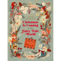 Christmas Is Coming in the Fairy Tale World: An Advent Book with 24 Flaps with Stories, Crafts, Recipes, and More! - Board Book