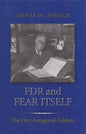 FDR and Fear Itself: The First Inaugural Address - Paperback