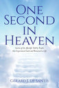 One Second in Heaven: Stories of the afterlife told by people that experienced such and returned to life - Paperback