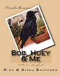 Bob, Huey & Me - Paperback