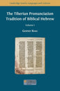 The Tiberian Pronunciation Tradition of Biblical Hebrew, Volume 1 - Paperback