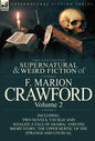 The Collected Supernatural and Weird Fiction of F. Marion Crawford: Volume 2-Including Two Novels, 'Cecilia' and 'Khaled: A Tale of Arabia, ' and One - Hardcover