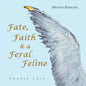 Fate, Faith & a Feral Feline: Choose Love - Paperback