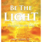 Be The Light: Thoughts for the Day - Paperback