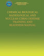 Chemical Biological Radiological and Nuclear (CBRN) Defense Training and Readiness Manual - Paperback