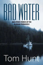 Bad Water and Other Stories of the Alaskan Panhandle - Paperback