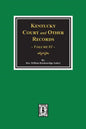 Kentucky Court and Other Records, Volume #1 - Paperback