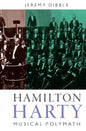 Hamilton Harty: Musical Polymath - Hardcover