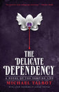 The Delicate Dependency - Paperback