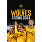 The Official Wolverhampton Wanderers FC Annual 2024 - Hardcover