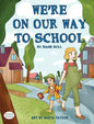 We're On Our Way to School - Hardcover