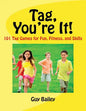 Tag, You're It!: 101 Tag Games for Fun, Fitness, and Skills - Paperback
