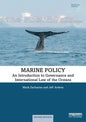 Marine Policy: An Introduction to Governance and International Law of the Oceans - Paperback