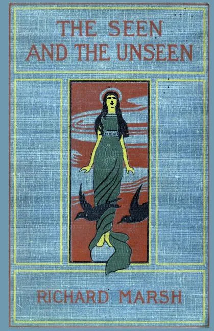 The Seen and the Unseen - Paperback