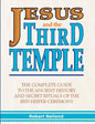 Jesus and the Third Temple: The Complete Guide to the Ancient History and Secret Rituals of the Red Heifer Ceremony - Paperback