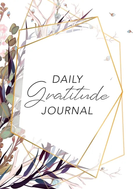Daily Gratitude Journal: (Purple Flowers with Callout) A 52-Week Guide to Becoming Grateful - Paperback