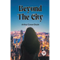 Beyond The City - Paperback