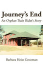 Journey's End: An Orphan Train Rider's Story - Paperback