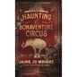 The Haunting at Bonaventure Circus - Hardcover