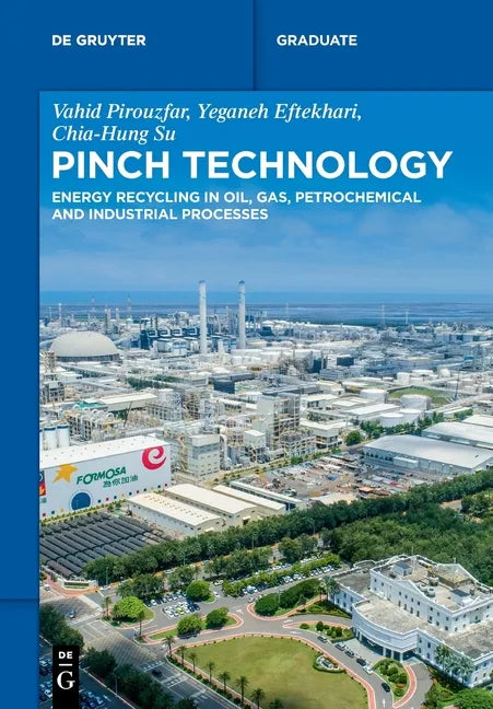 Pinch Technology: Energy Recycling in Oil, Gas, Petrochemical and Industrial Processes - Paperback