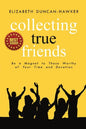 Collecting True Friends - Paperback