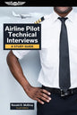 Airline Pilot Technical Interviews: A Study Guide - Paperback