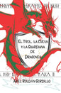 El Trol, la cueva y la guardiana de dragones - Paperback