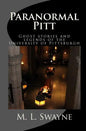 Paranormal Pitt: Ghost stories and legends of the University of Pittsburgh - Paperback