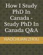 How I Study PhD In Canada -Study PhD In Canada Q&A - Paperback
