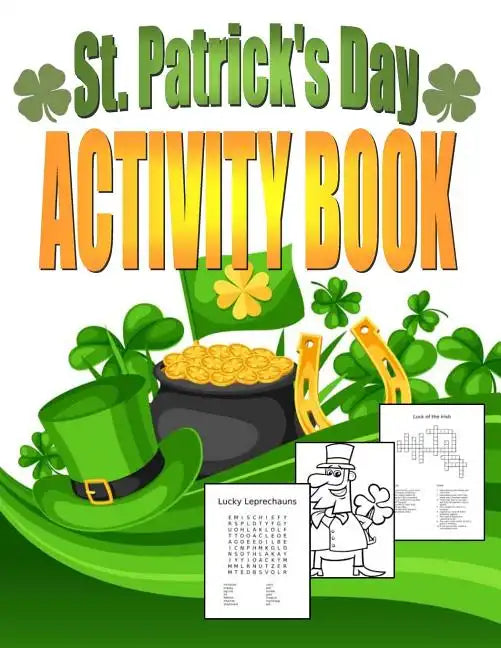 St. Patrick's Day Activity Book: Saint Patrick's Day Book for Kids Ages 6-12 - Paperback