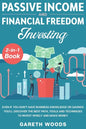 Passive Income and Financial Freedom Investing 2-in-1 Book: Even if you Don't Have Business Knowledge or Savings You'll Discover the Best Path, Tools - Paperback