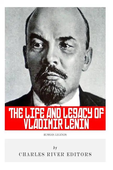 Russian Legends: The Life and Legacy of Vladimir Lenin - Paperback