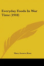 Everyday Foods in War Time (1918) - Paperback