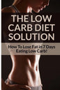 Low Carb Diet - Sarah Brooks: Low Carb Diet Plan For Fat Loss For Life! Fast Acting Low Carb Diet To Lose Weight As Soon As Tomorrow! - Paperback