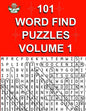 101 Word Find Puzzles Vol. 1: Themed Word Searches, Puzzles to Sharpen Your Mind - Paperback