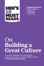 Hbr's 10 Must Reads on Building a Great Culture (with Bonus Article How to Build a Culture of Originality by Adam Grant) - Hardcover
