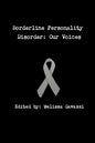 Borderline Personality Disorder: Our Voices - Paperback