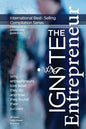 Ignite the Entrepreneur: Why Entrepreneurs Love What They Do and How They Found Their Success - Paperback